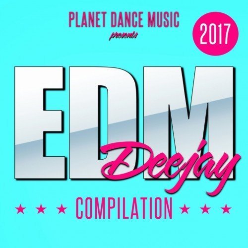 VA - EDM Deejay Compilation 2017 (2017)