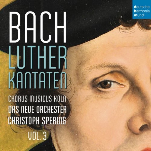 Christoph Spering - Bach: Lutherkantaten, Vol. 3 (BWV 126, 4, 2, 7) (2016) Hi-Res