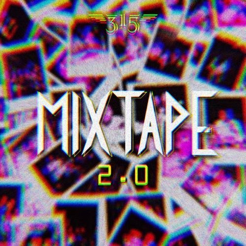 315 - Mixtape 2.0 (2017)
