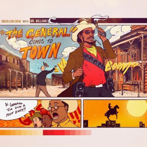 Green Lion Crew &amp; Mr. Williamz - The General Comes To Town (2017)