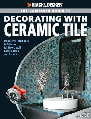 Black and Decker - The Complete Guide to Decorating With Ceramic Tile