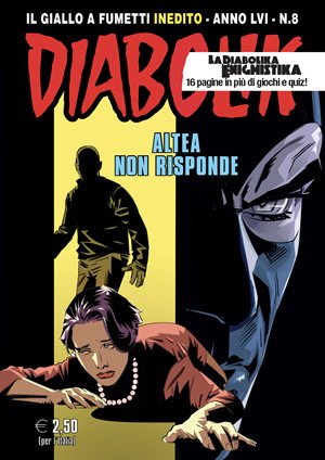 Diabolik Inedito 846 - N.8 Anno LVI - Altea non Risponde (2017)