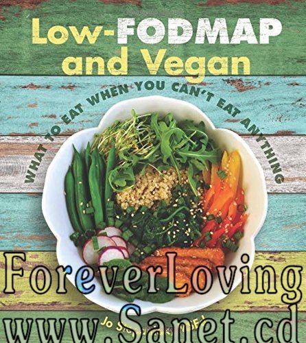 Low-Fodmap and Vegan: What to Eat When You Can’t Eat Anything 