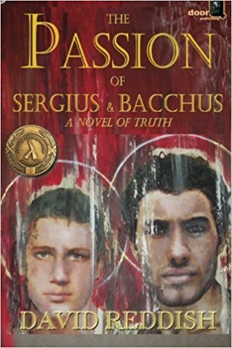 The Passion of Sergius and Bacchus: A Novel of Truth