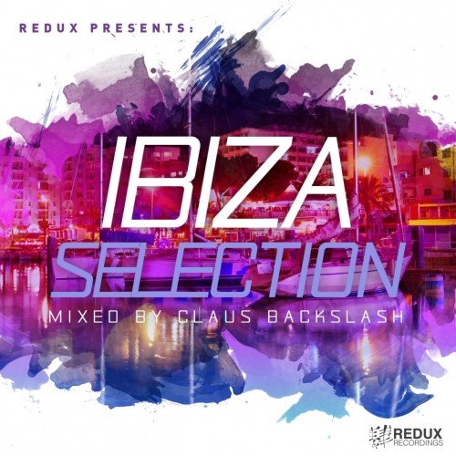 Redux Presents: Ibiza Selection 2017 (2017) FLAC