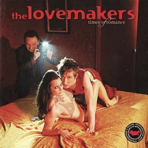 The Lovemakers - Times Of Romance (2006)