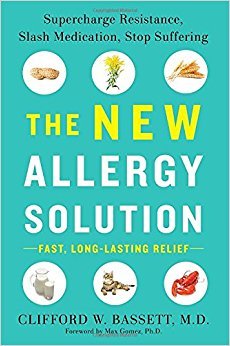 The New Allergy Solution: Supercharge Resistance, Slash Medication, Stop Suffering