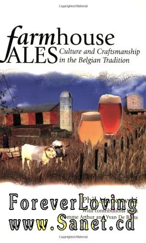 Farmhouse Ales: Culture and Craftsmanship in the Belgian Tradition