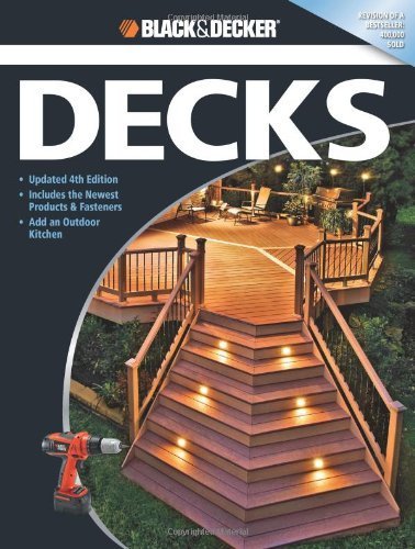 Black And Decker The Complete Guide to Decks Updated 4th Edition