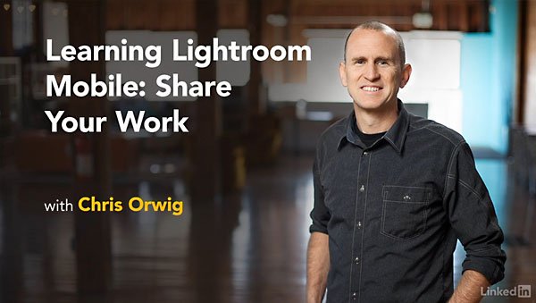 Lynda - Learning Lightroom Mobile: Share Your Work