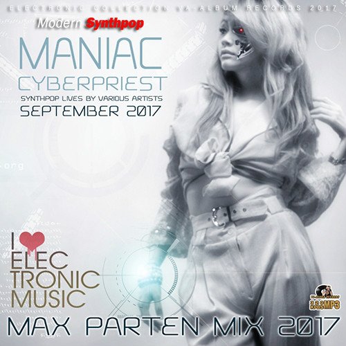 Maniac Cyberpriest: Synthpop Lives By Various Artist (2017)
