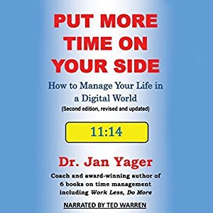 Put More Time on Your Side: How to Manage Your Life in a Digital World (Audiobook)