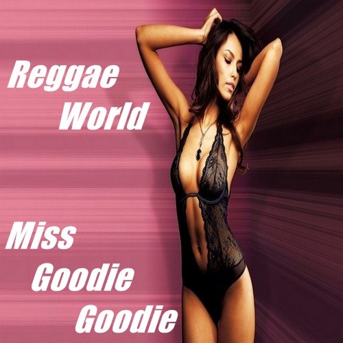 Miss Goodie Goodie: Reggae World (2017)
