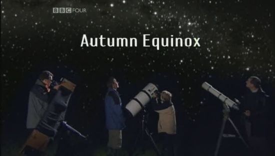 BBC The Sky at Night - Autumn Equinox (2006)