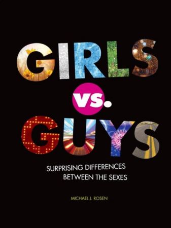 Girls vs. Guys Surprising Differences between the Sexes