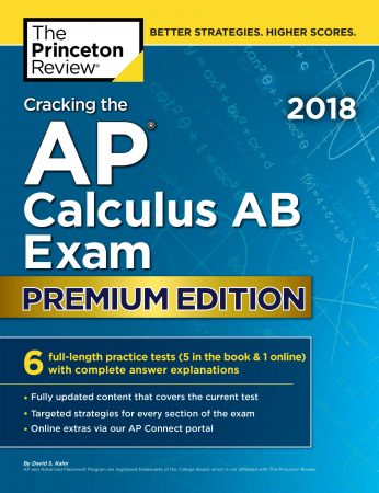 Cracking the AP Calculus AB Exam 2018 (Premium Edition)