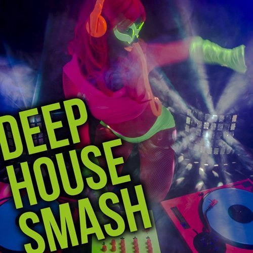 VA - Deep House Smash (2017)