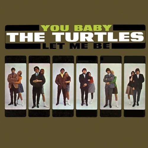 The Turtles - You Baby / Let Me Be (Deluxe Edition) (2017)