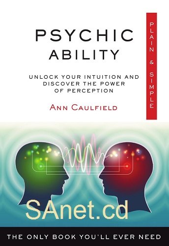 Psychic Ability, Plain &amp; Simple: The Only Book You'll Ever Need