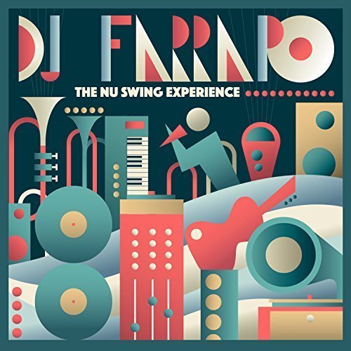 Dj Farrapo - The Nu Swing Experience (2017)