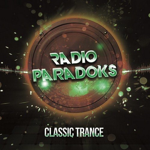 Radio ParadokS - Classic Trance (2017)