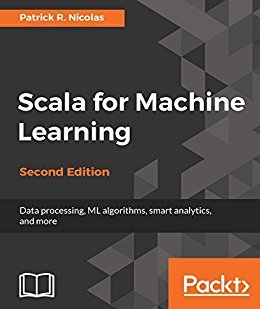 Scala for Machine Learning - Second Edition
