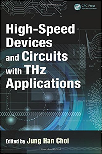 High-Speed Devices and Circuits with THz Applications (Devices, Circuits, and Systems)