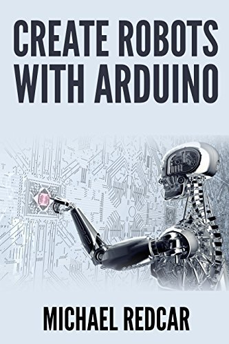 CREATE ROBOTS WITH ARDUINO