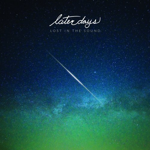 Later Days - Lost in the Sound (2017)