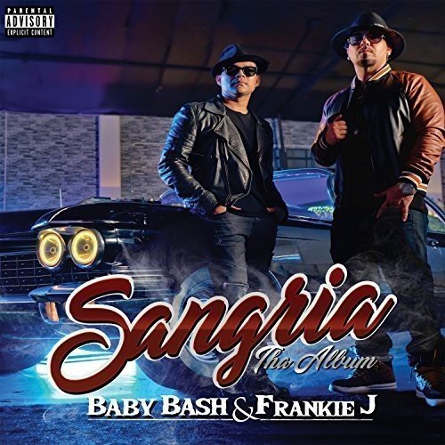 Baby Bash and Frankie J - Sangria (2017)