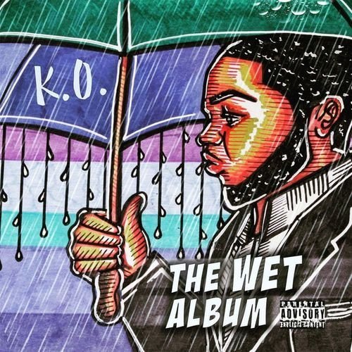 K.O. - The Wet Album (2017)