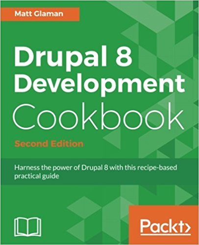 Drupal 8 Development Cookbook - Second Edition