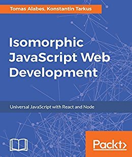 Isomorphic JavaScript Web Development