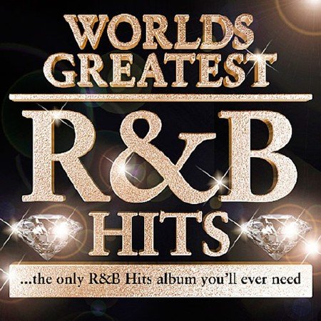 Worlds Greatest R&amp;B Hits (2017)