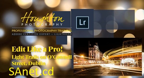 Edit Like a Pro 3: Light Trails on O'Connell Street Bridge