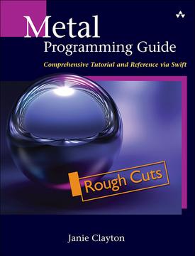 Metal Programming Guide: Tutorial and Reference via Swift