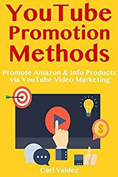 YouTube Promotion Methods: Promote Amazon &amp; Info Products via YouTube Video Marketing