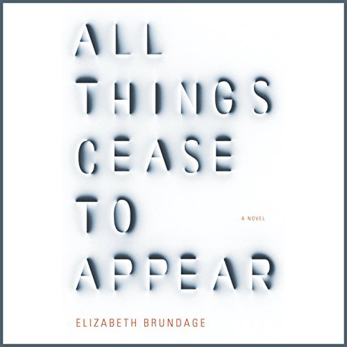 All Things Cease to Appear: A Novel Audiobook