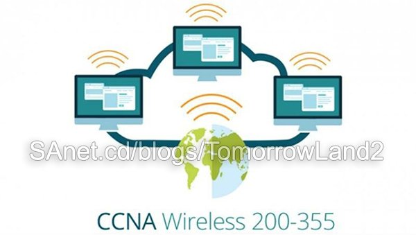 Cisco 200-355: Implementing Cisco Wireless Network Fundamentals