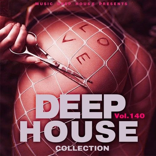 Deep House Collection Vol.140 (2017)