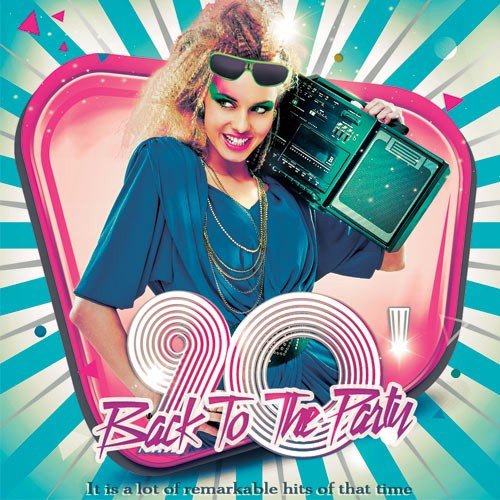 VA - Back To The 90 Party (2017)