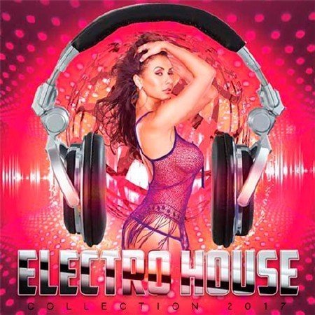 Electro House Collection (2017)