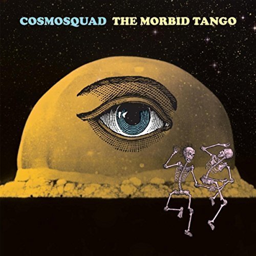 Cosmosquad - The Morbid Tango (2017) CD Rip