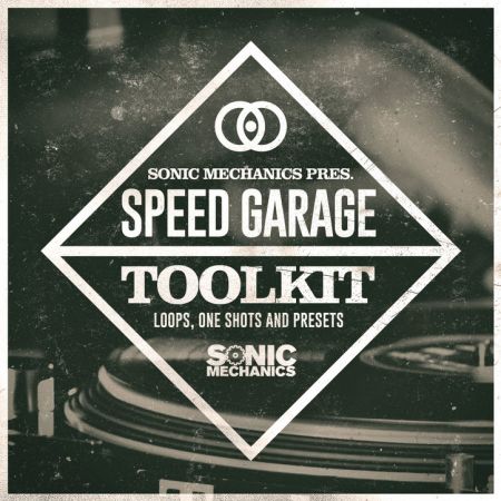Sonic Mechanics Speed Garage Toolkit MULTiFORMAT
