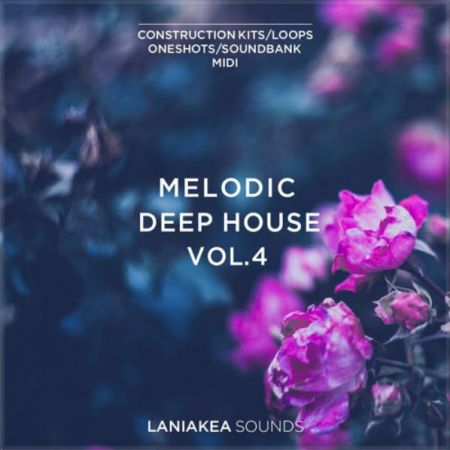 Laniakea Sounds Melodic Deep House Vol 4 WAV MiDi REVEAL SOUND SPiRE