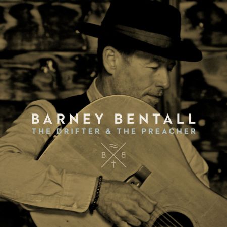 Barney Bentall - The Drifter And The Preacher (2017)