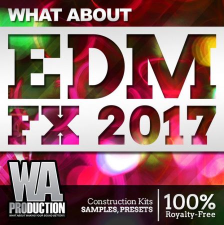 WA Production What About EDM FX 2017 WAV