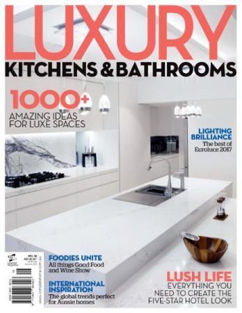 Luxury Kitchens &amp; Bathrooms - Issue 16 2017