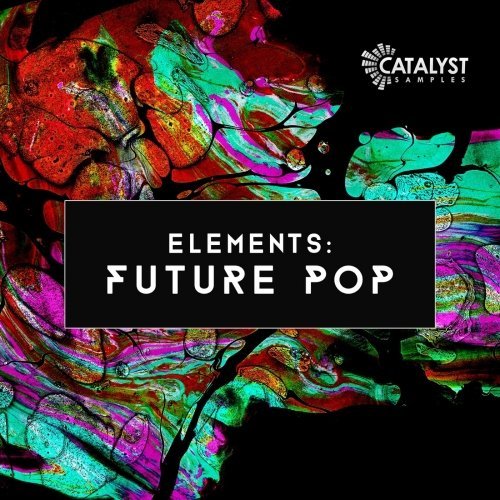 Catalyst Samples Elements Future Pop WAV MiDi XFER RECORDS SERUM