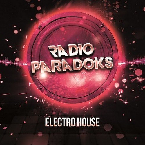 Radio ParadokS - Electro House (2017)